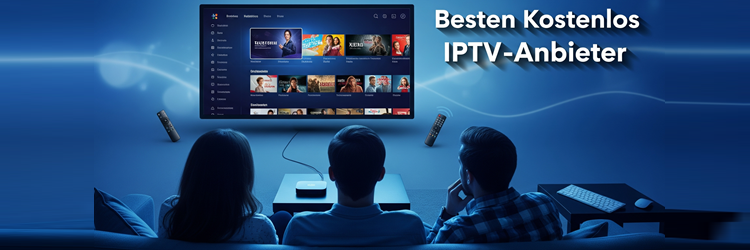 Besten-Kostenlos-Iptv-Anbieter