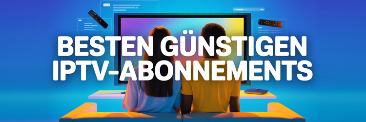 Besten Guenstigen Iptv Abonnements