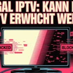 Illegal Iptv Kann Man Erwischt Werden