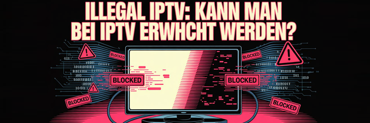 Illegal Iptv Kann Man Erwischt Werden