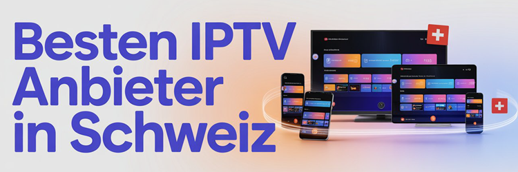 Besten Iptv Anbieter In Schweiz