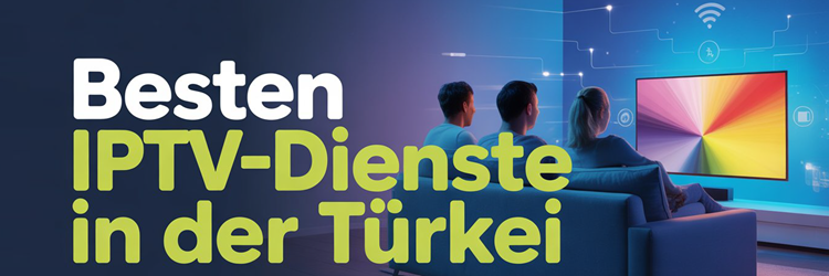 Besten Iptv Dienste In Der Tuerkei